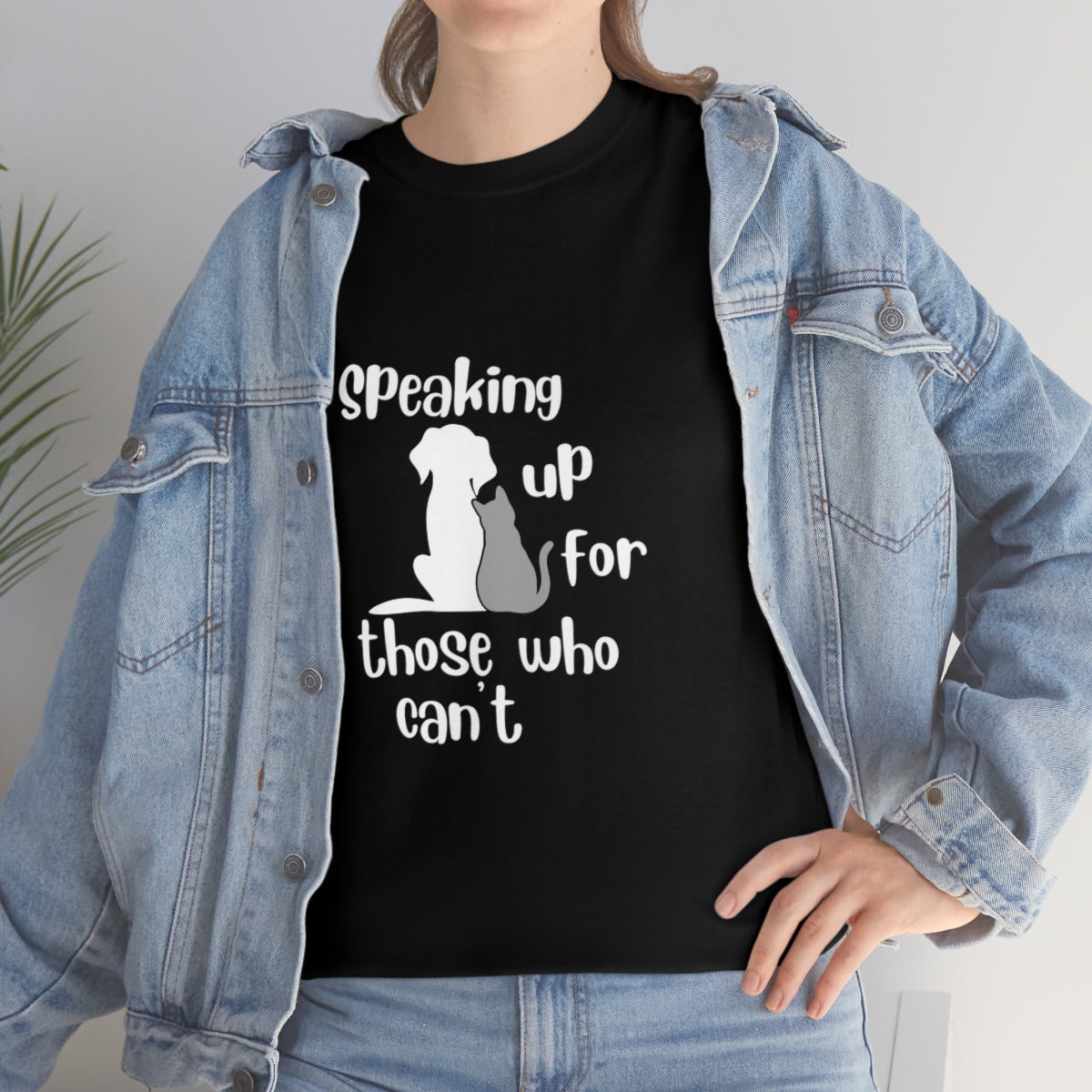 "Speaking up for those who can't" Tee