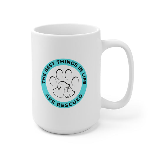 "The best things in life are rescued" Large Ceramic Mug