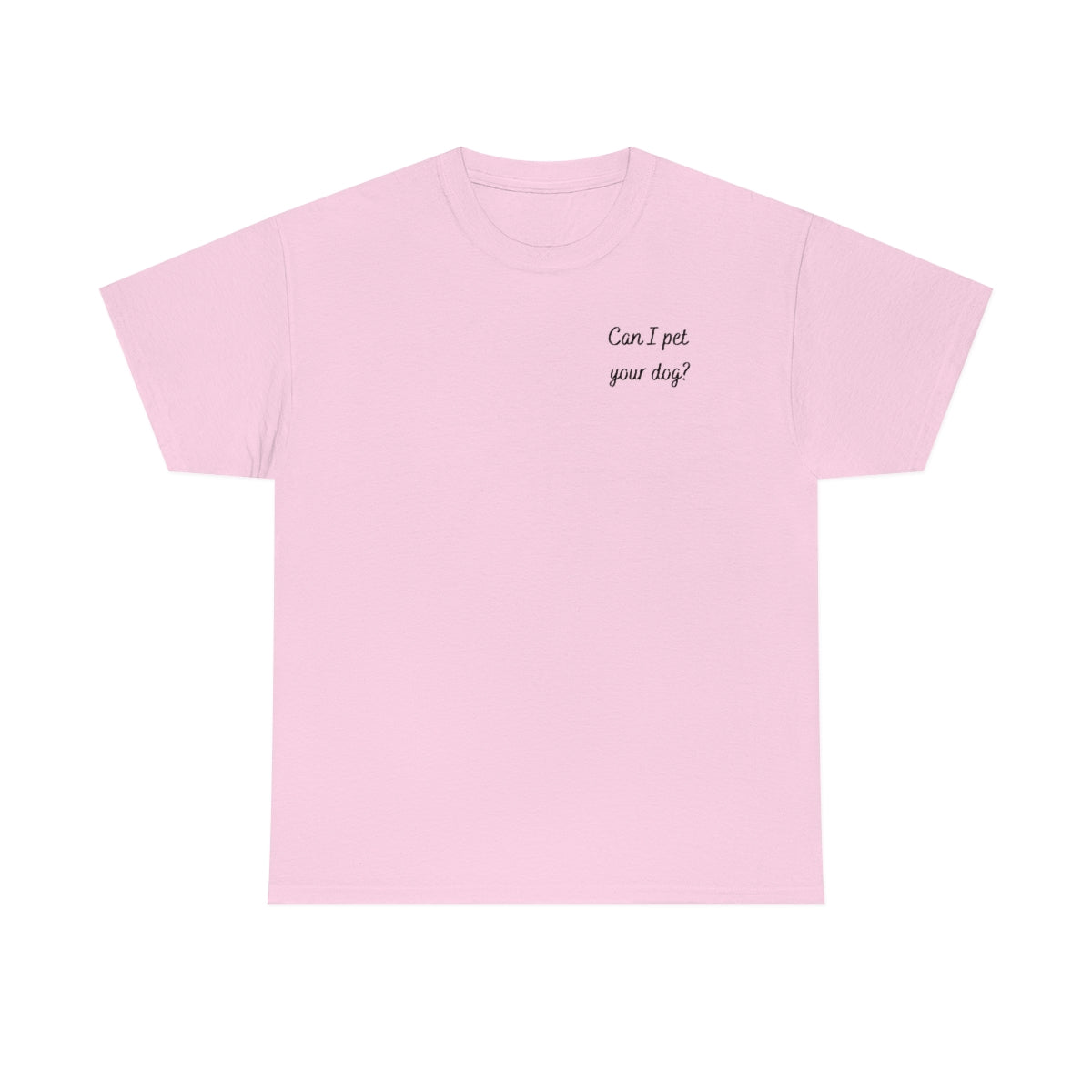 "Can I pet your dog?" Tee