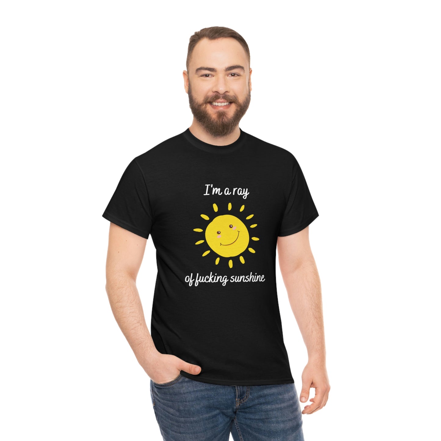 "I'm a ray of fucking sunshine", Tee