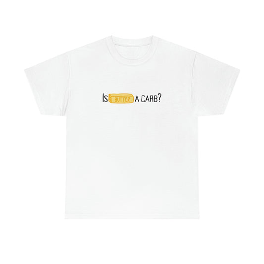 Is Butter A Carb?, Tee