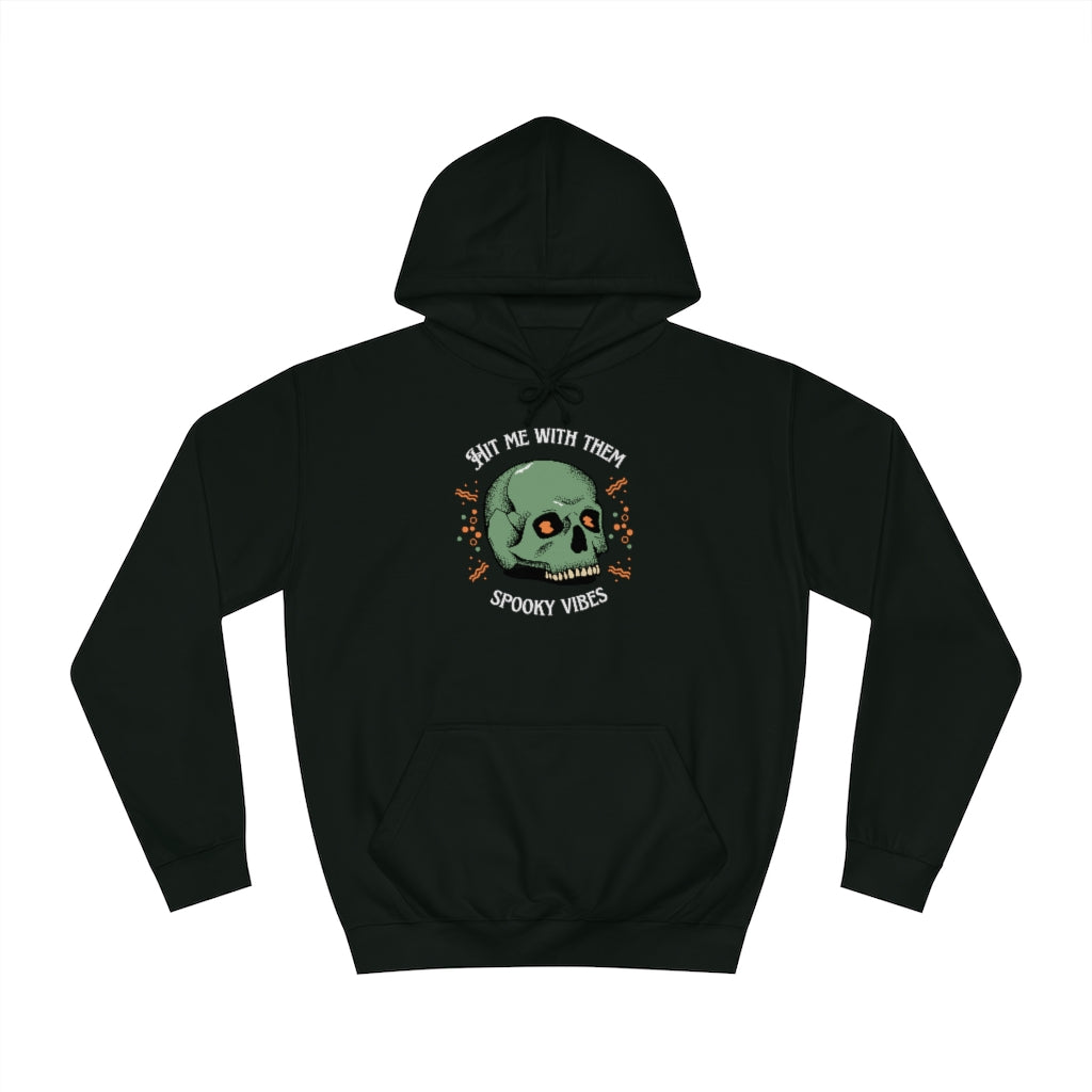 "Hit me with them spooky vibes" Hoodie