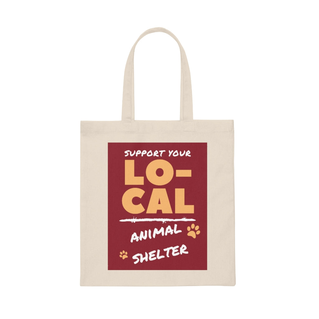 "Support your local animal shelter" Tote Bag