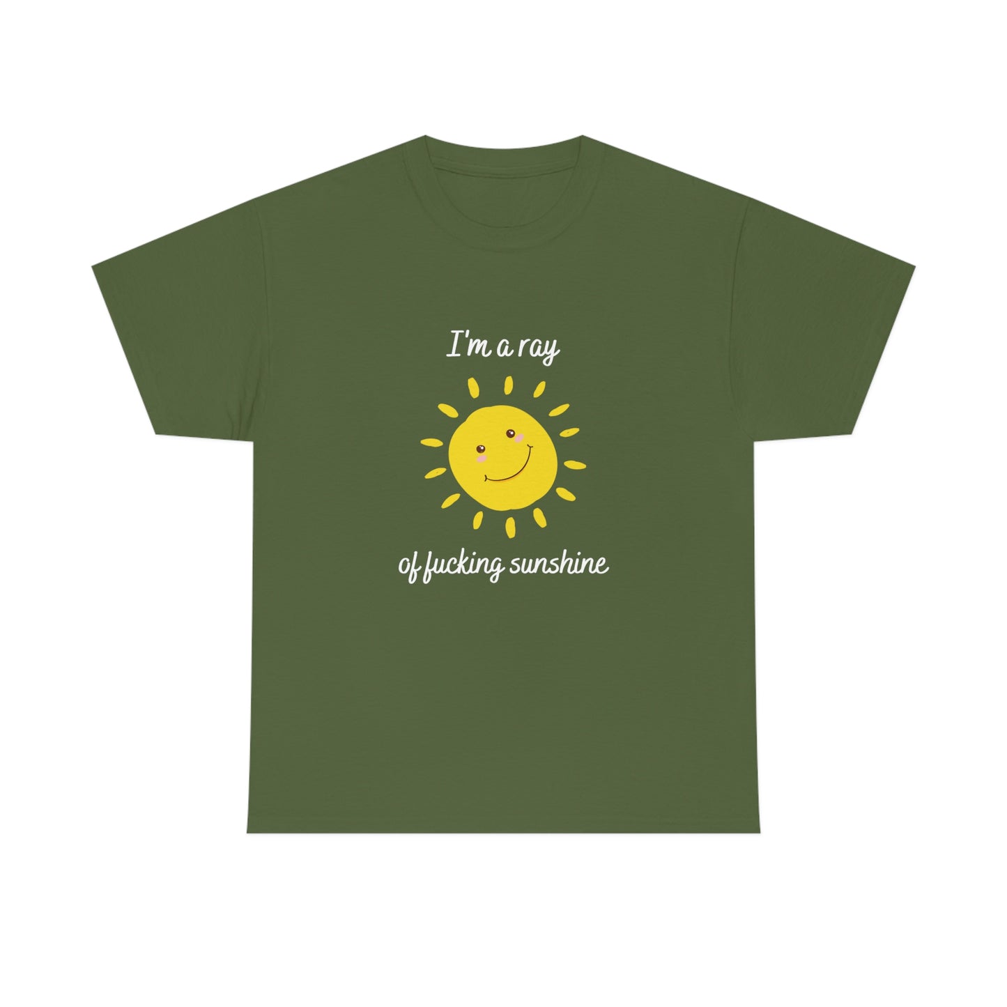 "I'm a ray of fucking sunshine", Tee