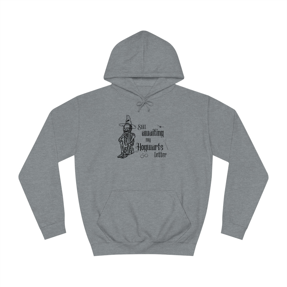 "Still awaiting my Hogwarts letter" Hoodie