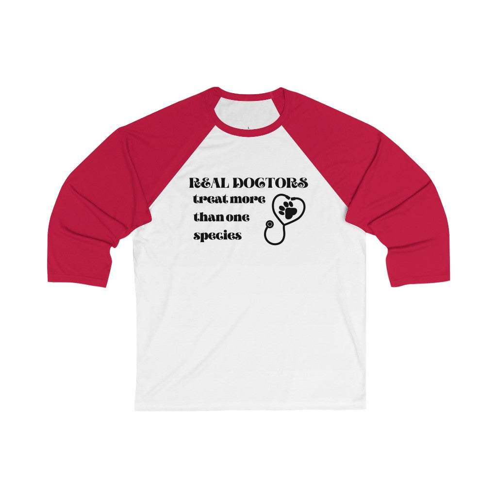 "Real doctors treat more than one species" Baseball Tee