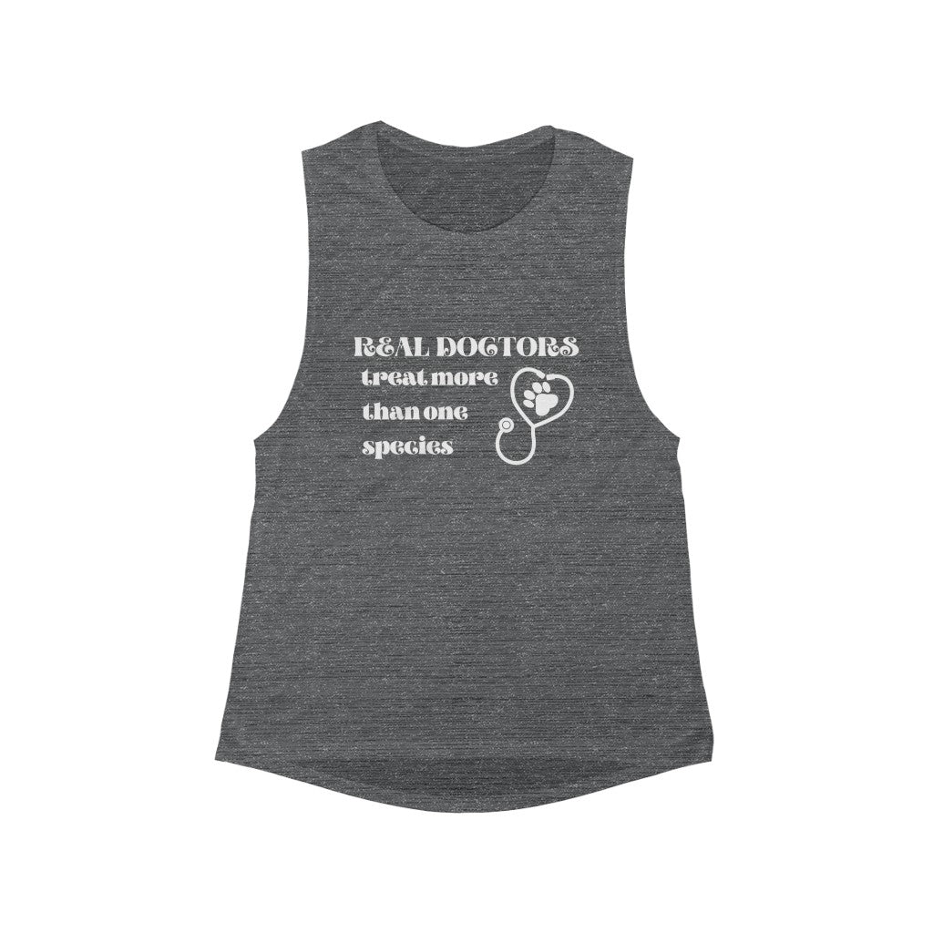 "Real doctors treat more than one species" Muscle Tank