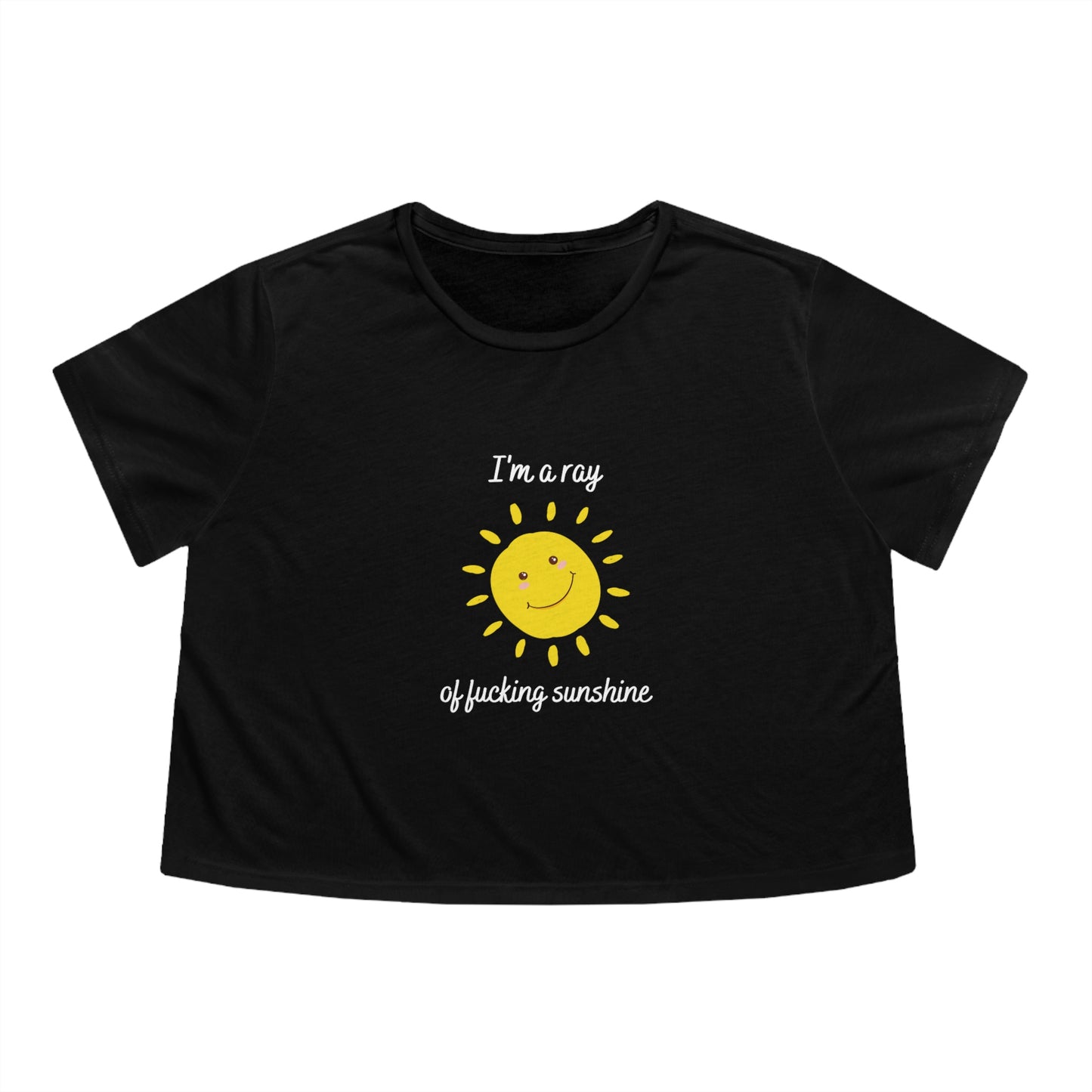 "I'm a ray of fucking sunshine", Cropped Tee