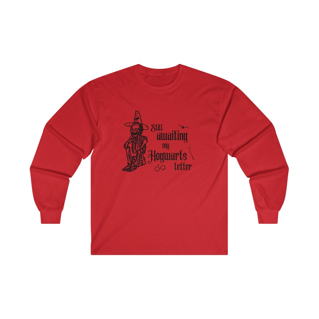 "Still awaiting my Hogwarts letter" Long Sleeve Tee