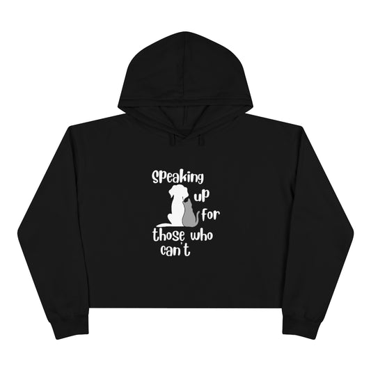 "Speaking up for those who can't" Crop Hoodie