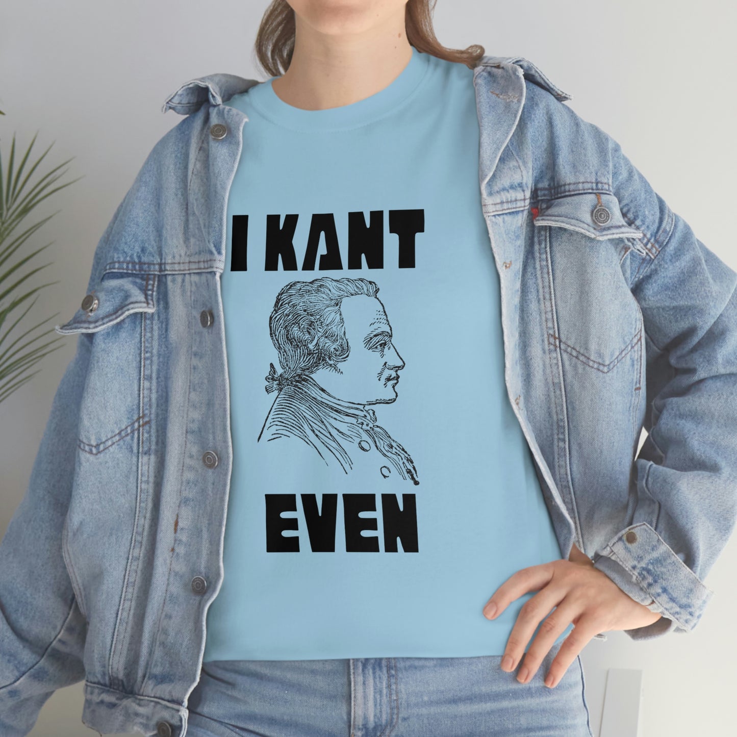 "I Kant even" Immanuel Kant, Tee