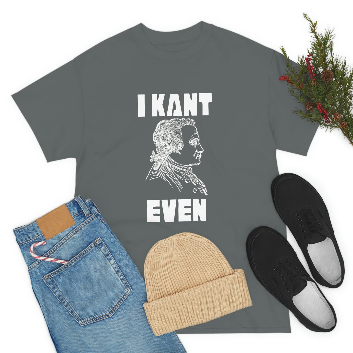 "I Kant even" Immanuel Kant, Tee