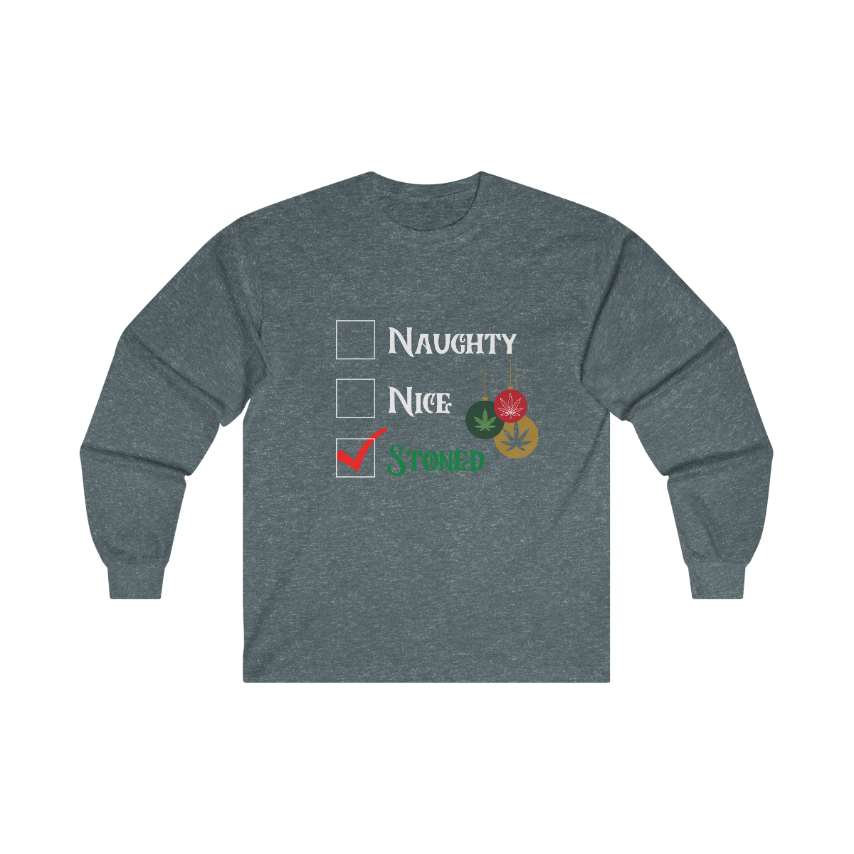 "Naughty, Nice, Stoned", Long Sleeve Tee