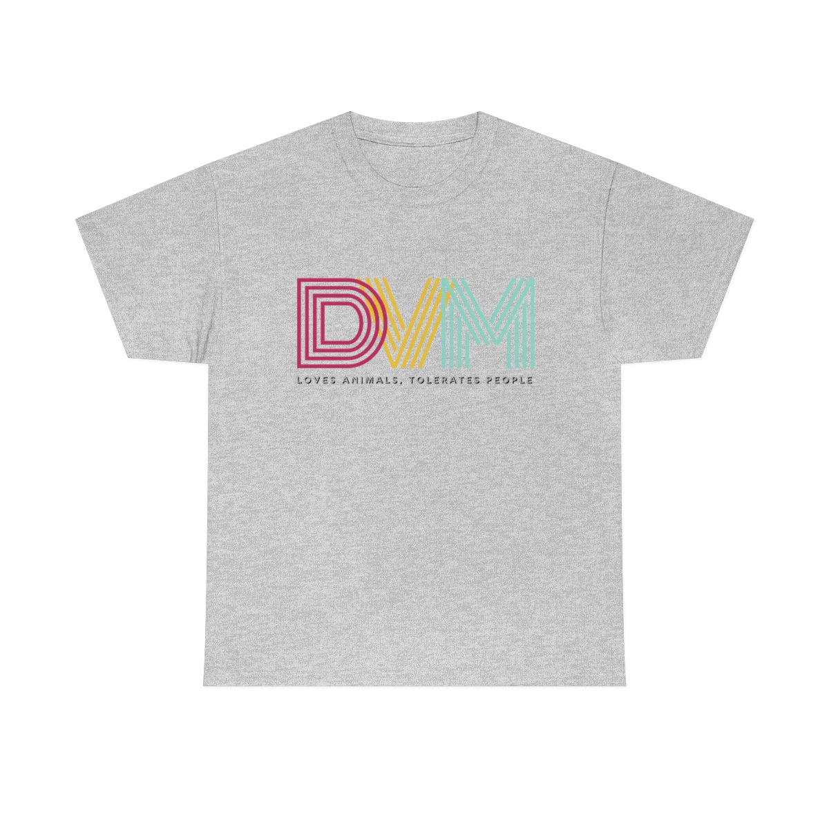 "DVM: loves animals, tolerates people" Tee