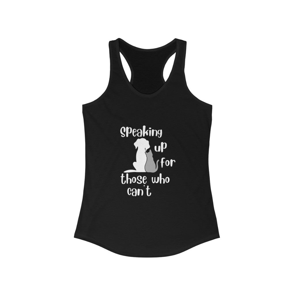 "Speaking up for those who can't" Racerback Tank