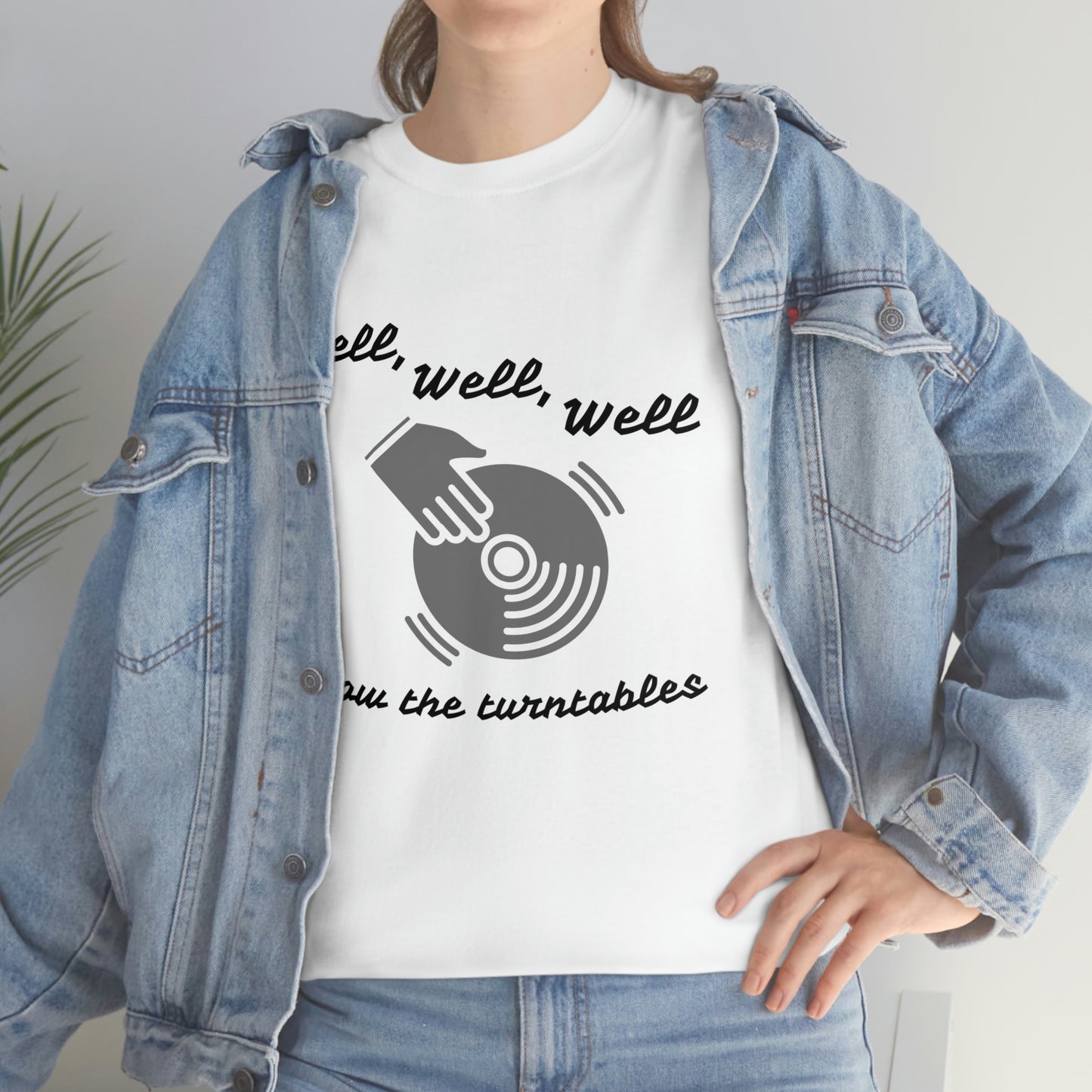 "Well, well, well, how the turntables", Tee