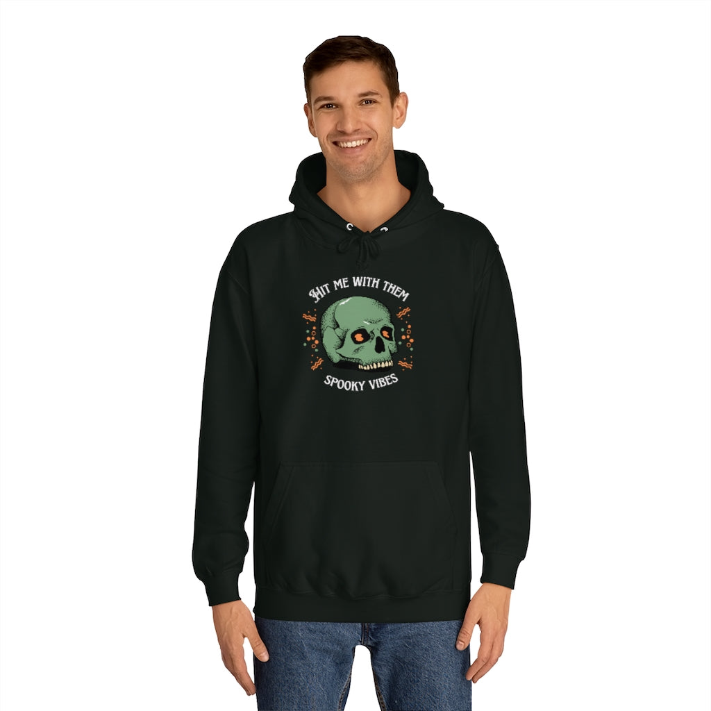 "Hit me with them spooky vibes" Hoodie