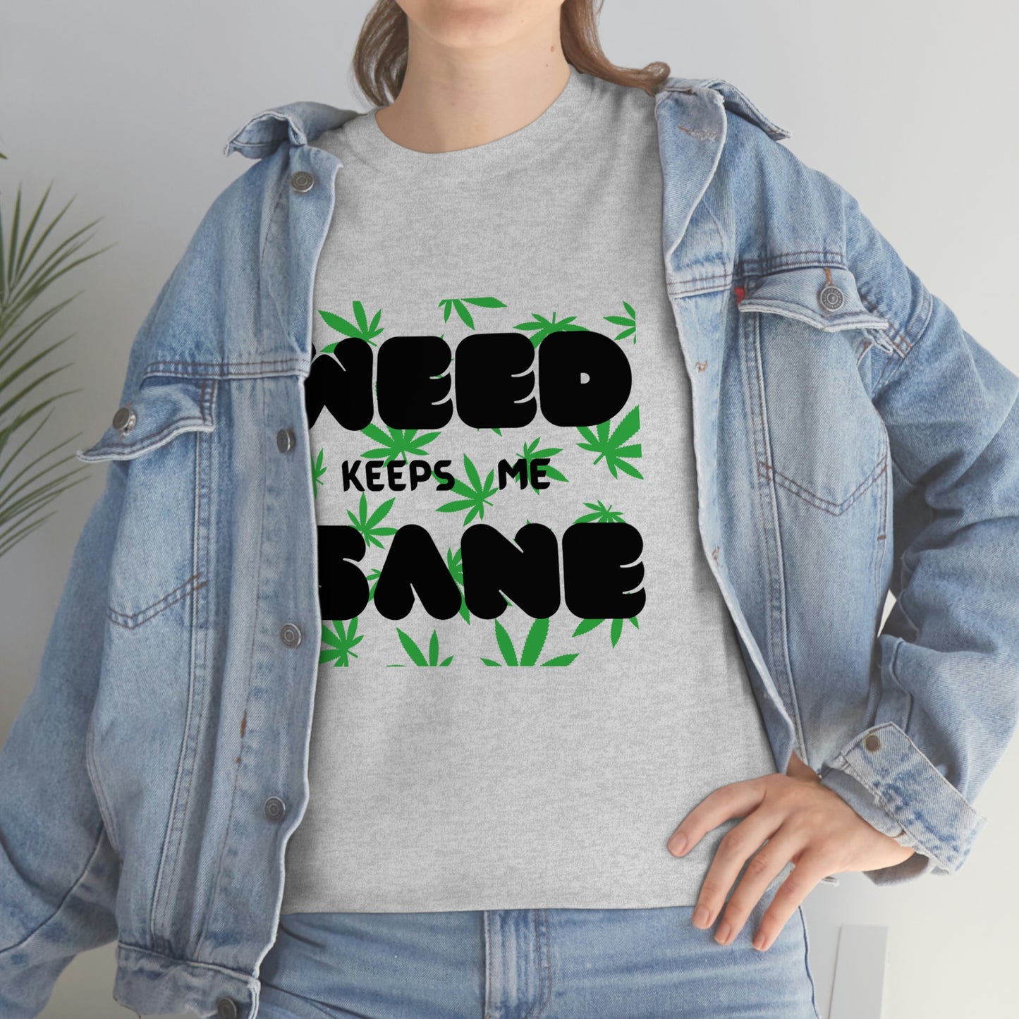 "Weed Keeps Me Sane", Tee