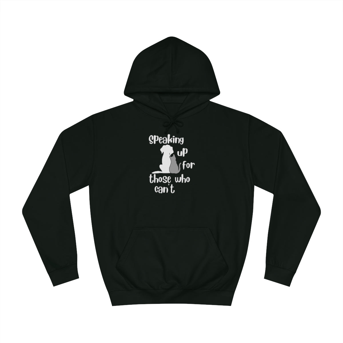 "Speaking up for those who can't" Hoodie