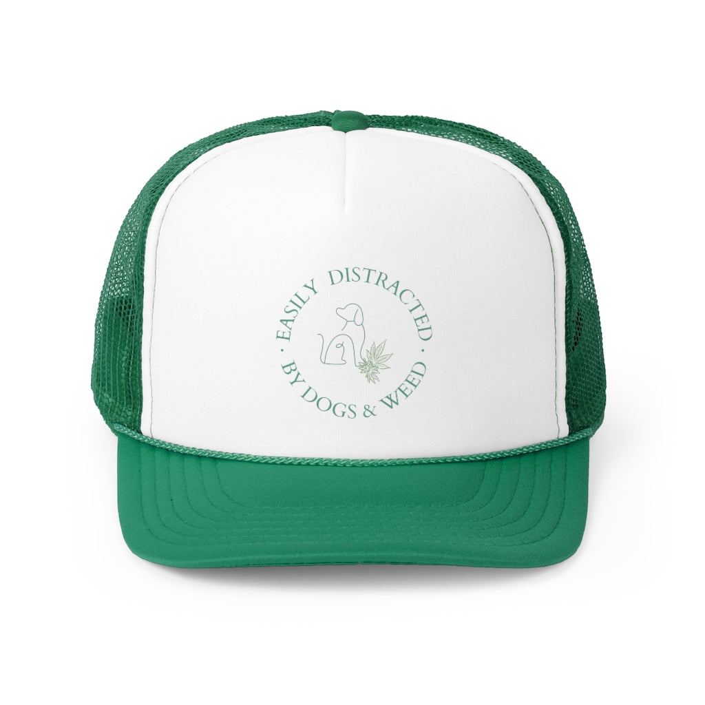 "Easily Distracted by Dogs & Weed" Trucker Cap