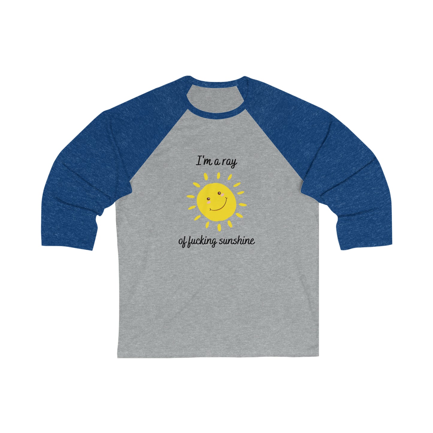 "I'm a ray of fucking sunshine", Baseball Tee