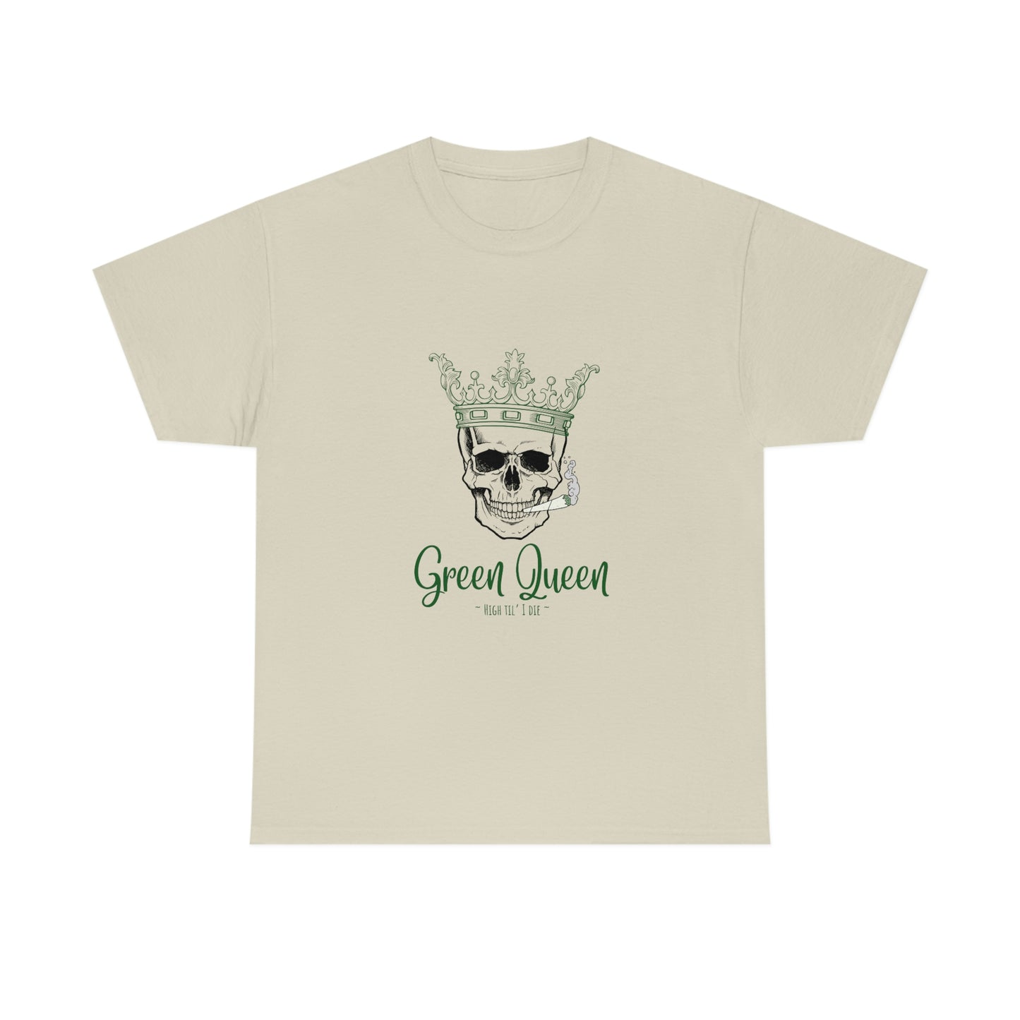 "Green Queen - High til' I die", Tee