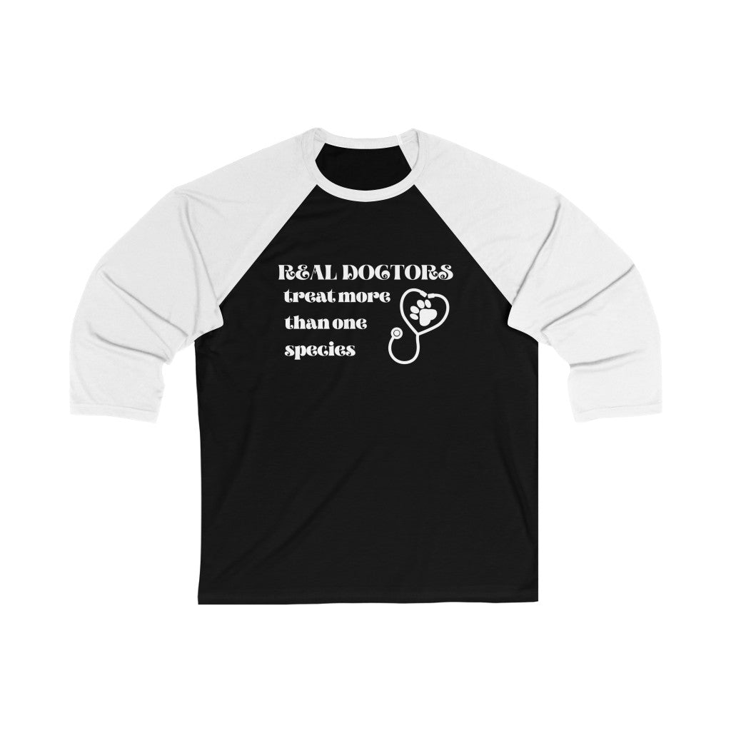 "Real doctors treat more than one species" Baseball Tee