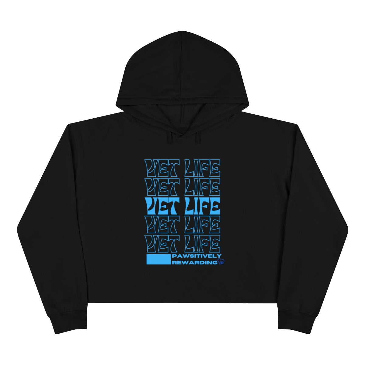 "Vet Life: Pawsitively Rewarding" Crop Hoodie