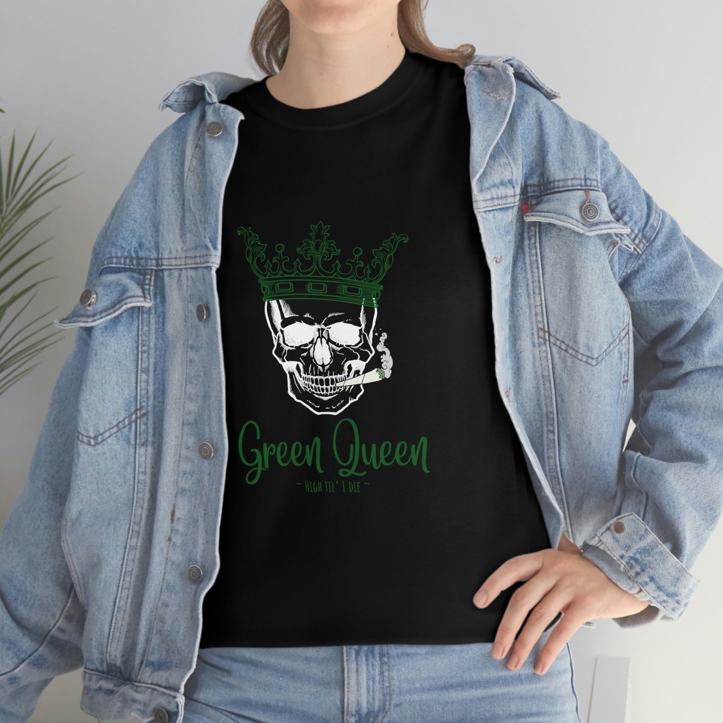 "Green Queen - High til' I die", Tee