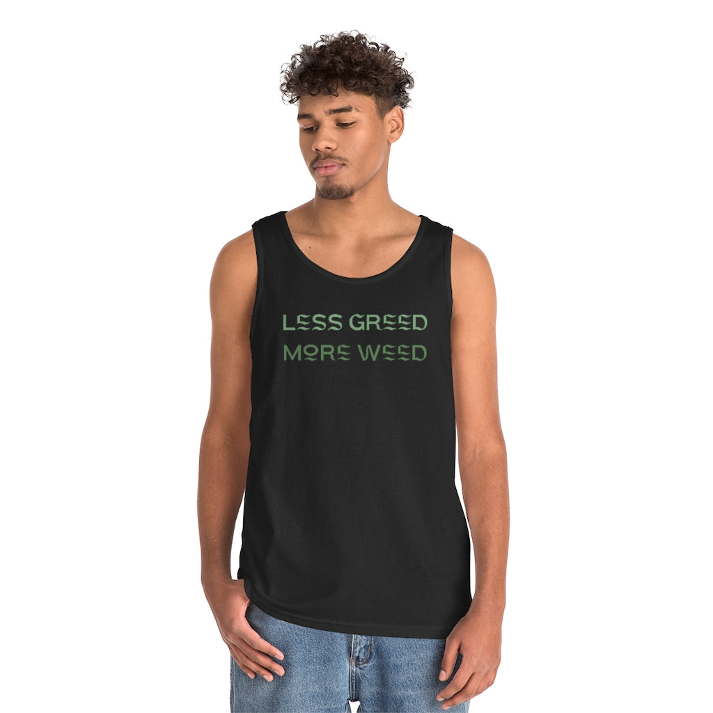 "Less Greed, More Weed" Tank Top