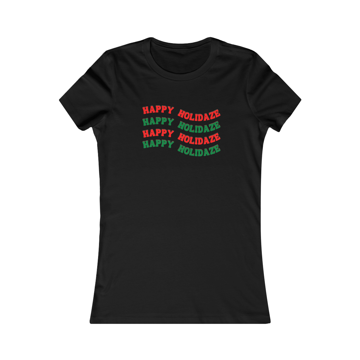 "Happy Holidaze", Women's Tee