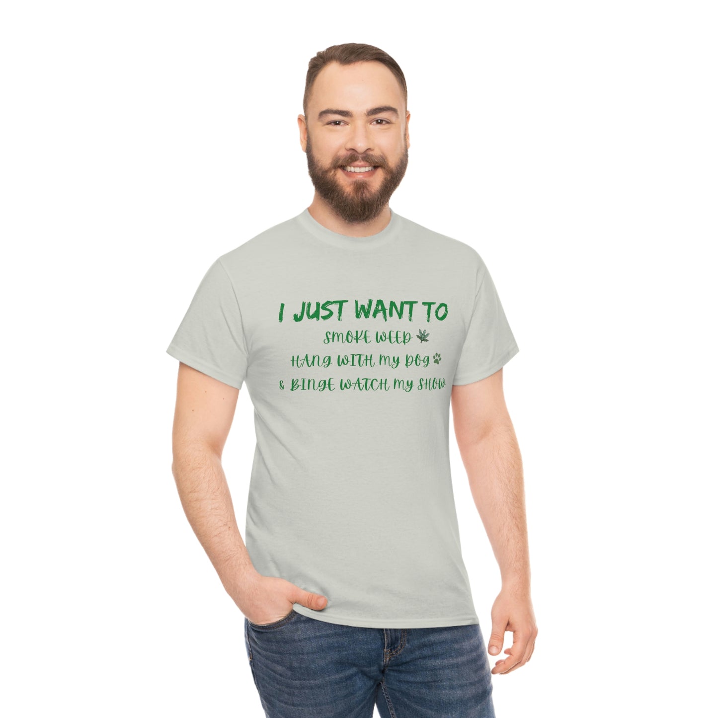 "Smoke Weed, Hang With Dog, and Binge Show" Tee