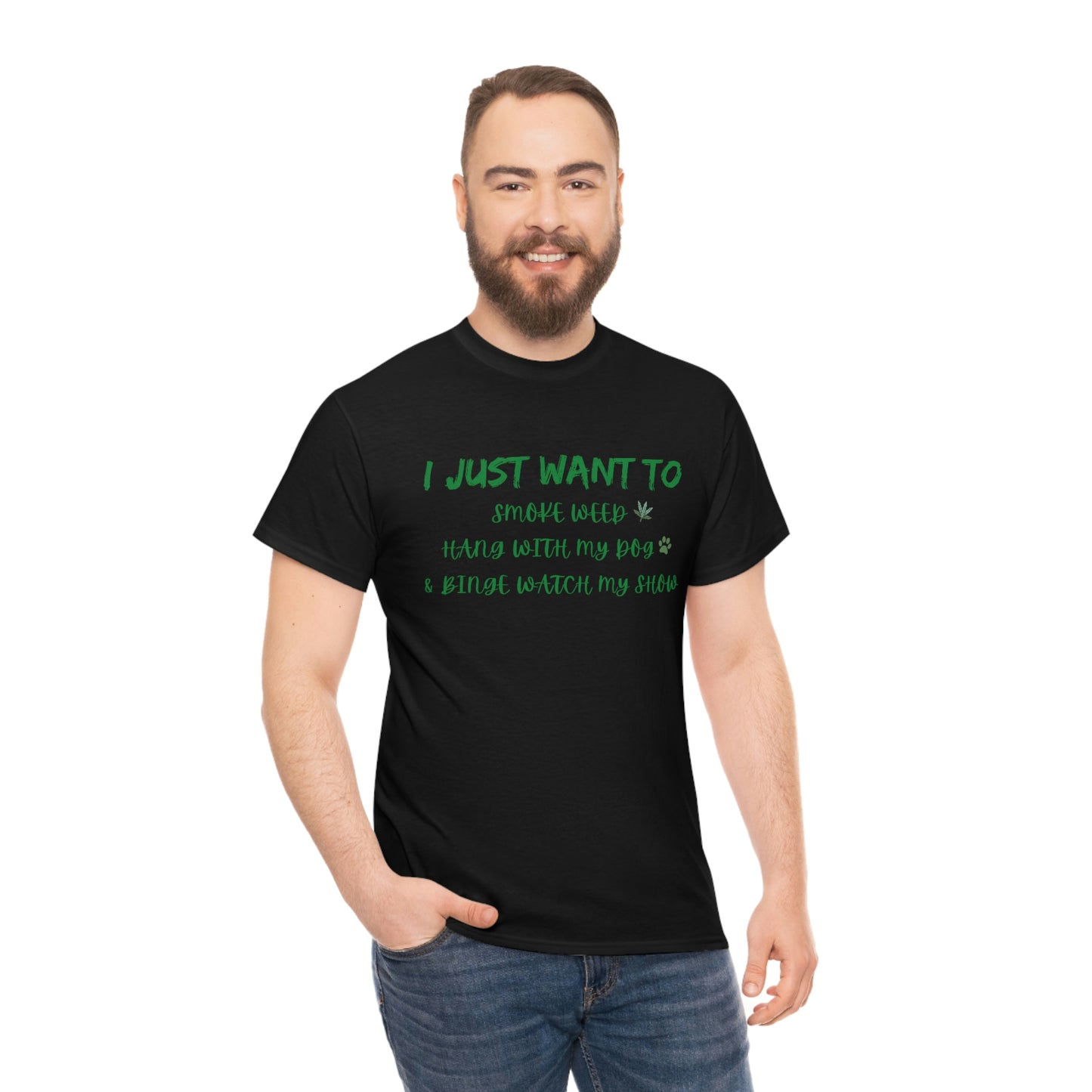 "Smoke Weed, Hang With Dog, and Binge Show" Tee