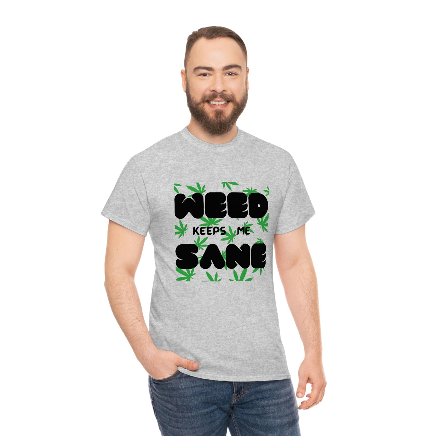 "Weed Keeps Me Sane", Tee