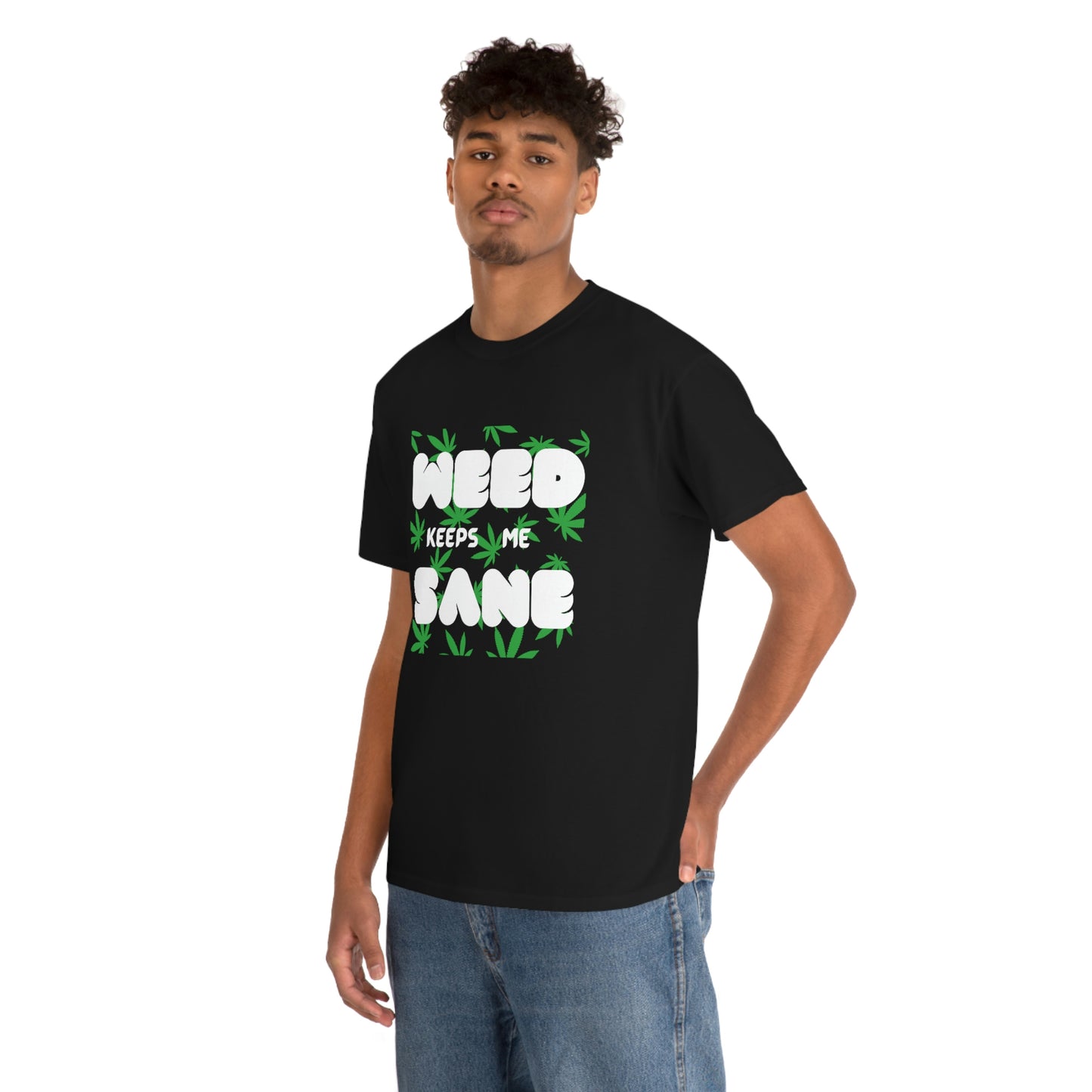 "Weed Keeps Me Sane", Tee