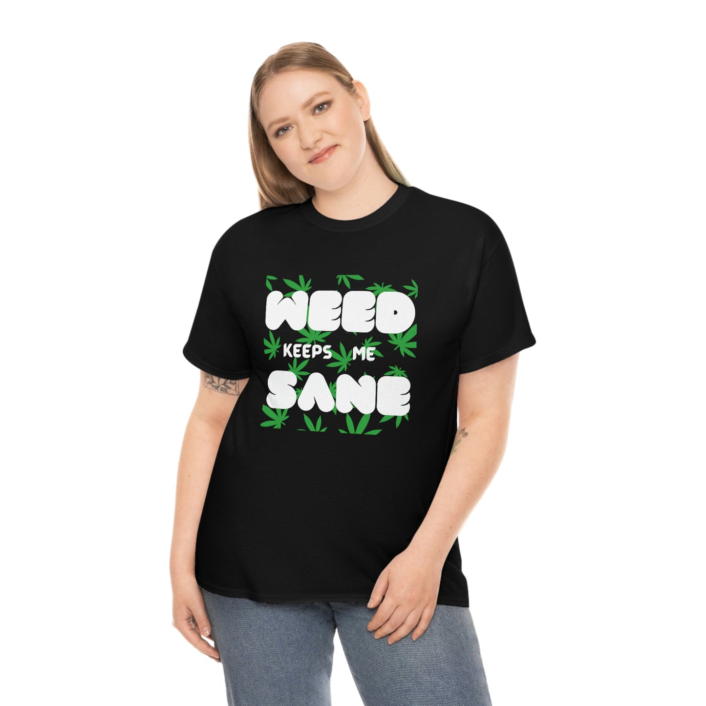 "Weed Keeps Me Sane", Tee