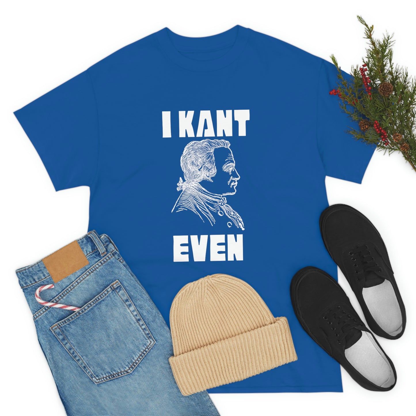 "I Kant even" Immanuel Kant, Tee