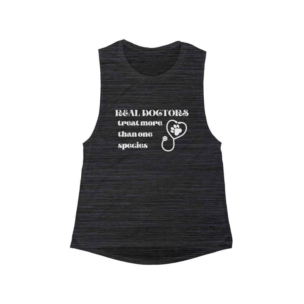 "Real doctors treat more than one species" Muscle Tank