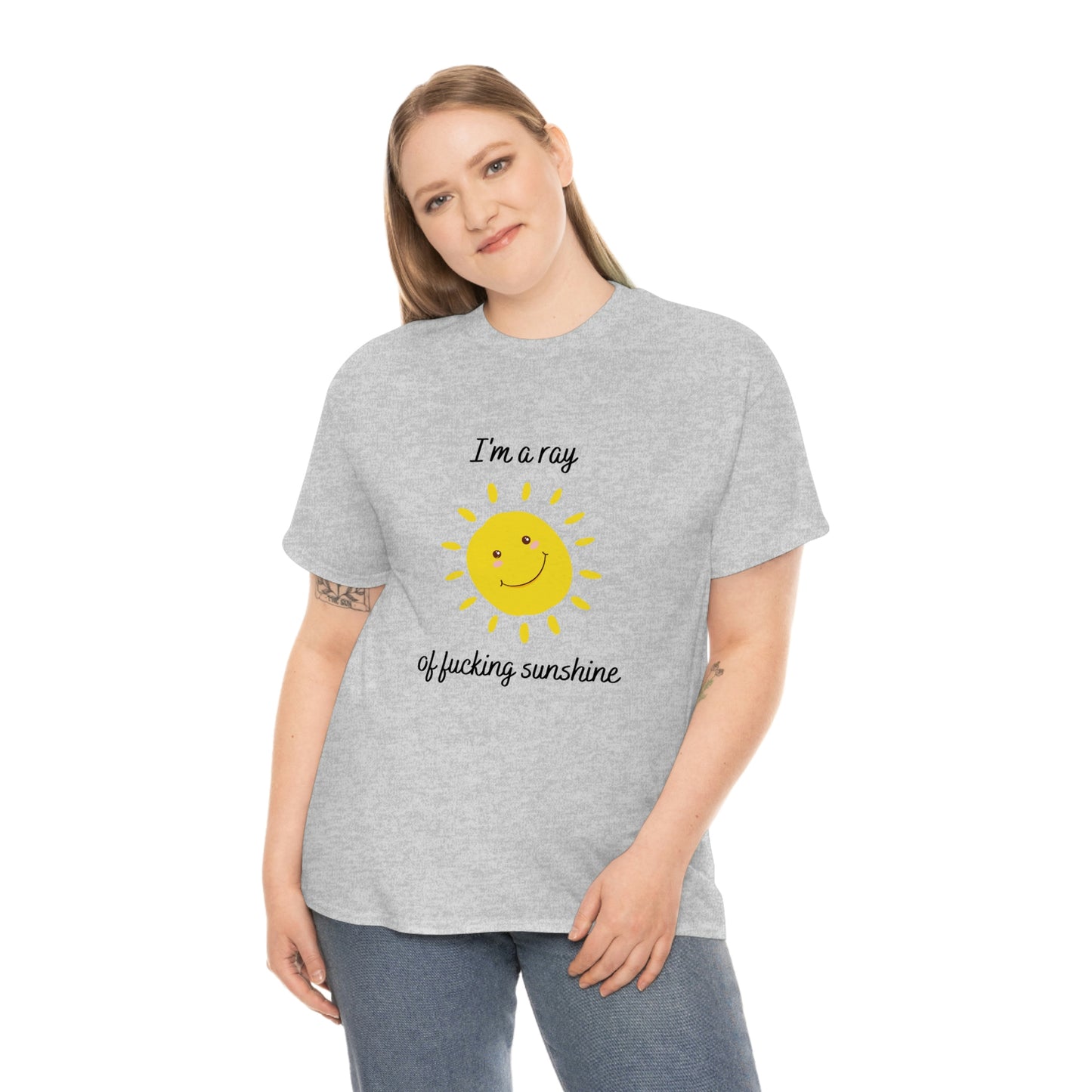 "I'm a ray of fucking sunshine", Tee