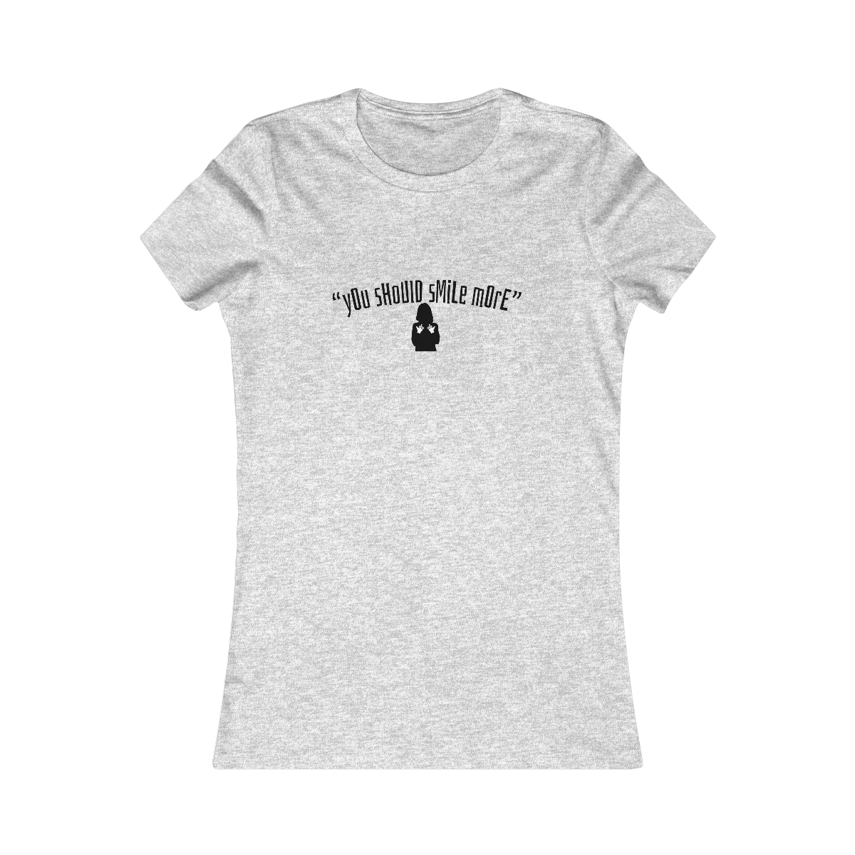 "You should smile more" Woman Flipping Off, Women's Tee