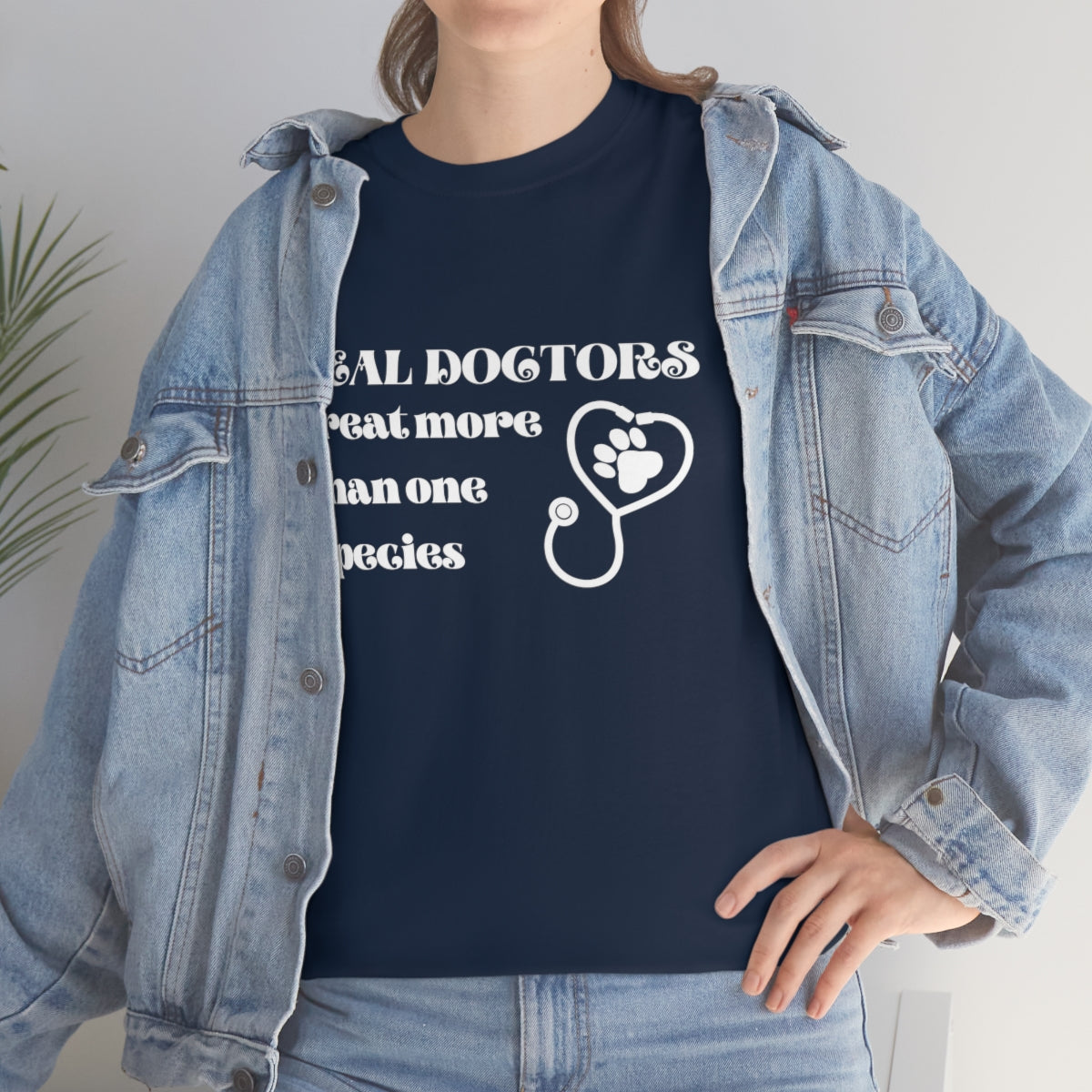 "Real doctors treat more than one species" Tee