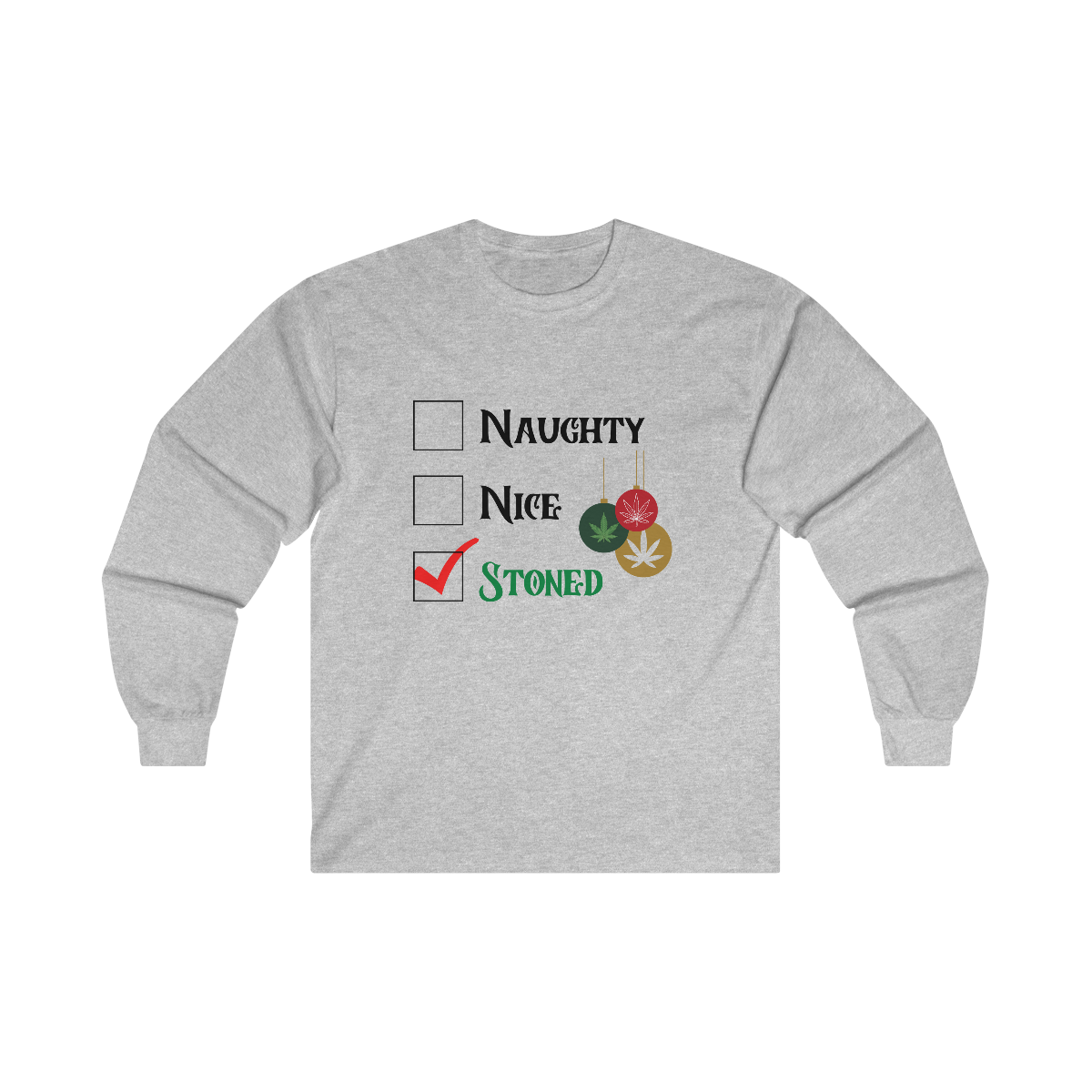 "Naughty, Nice, Stoned", Long Sleeve Tee