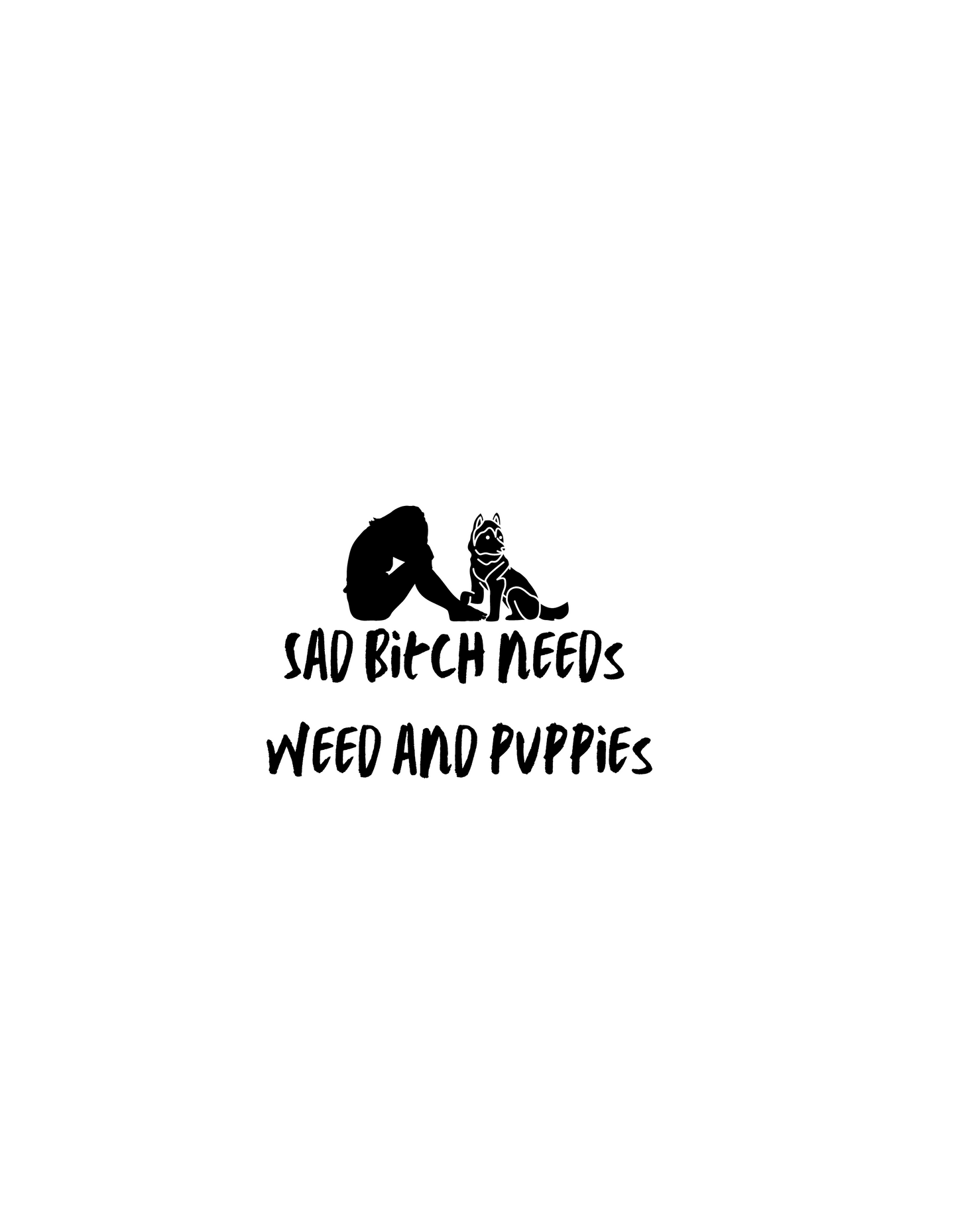 "Sad bitch needs weed and puppies" Tie-Dye Crop Tee