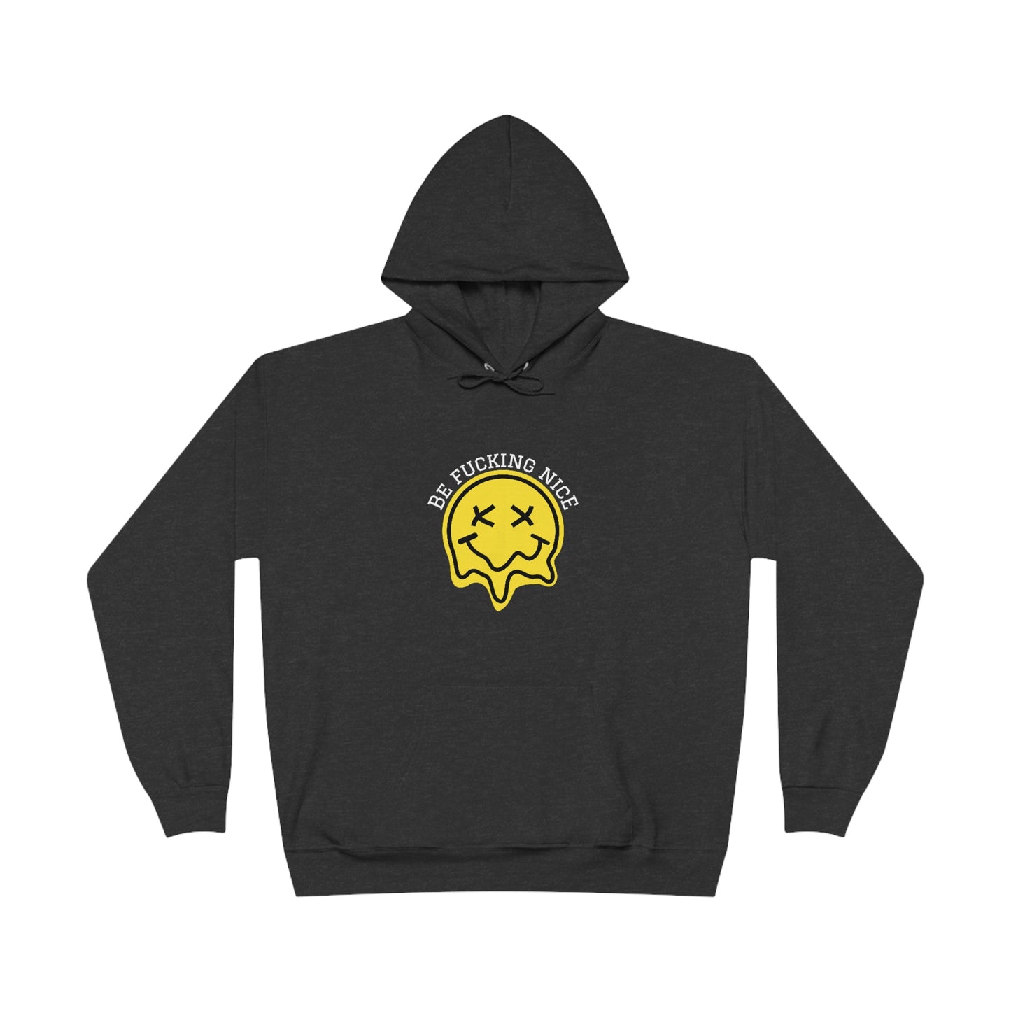 "Be fucking nice. We're all doing our best", Hoodie