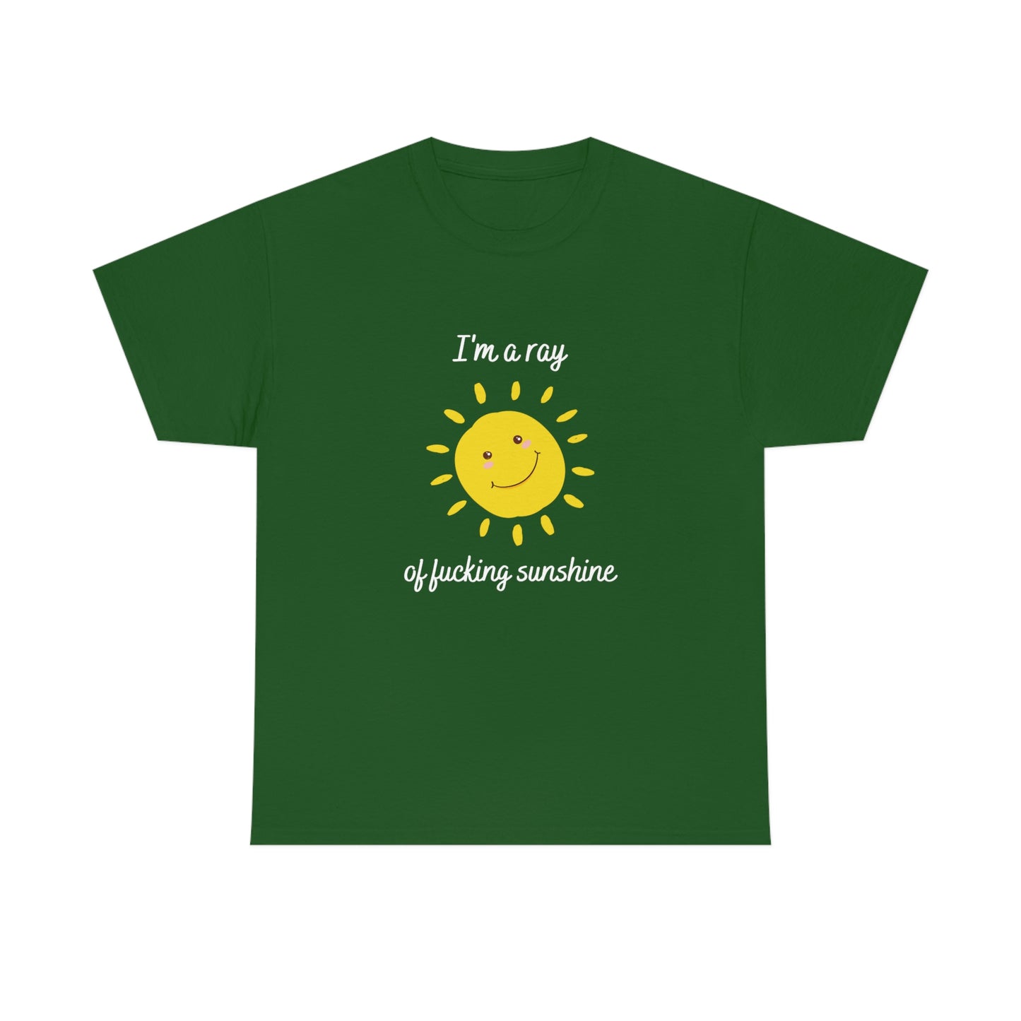 "I'm a ray of fucking sunshine", Tee