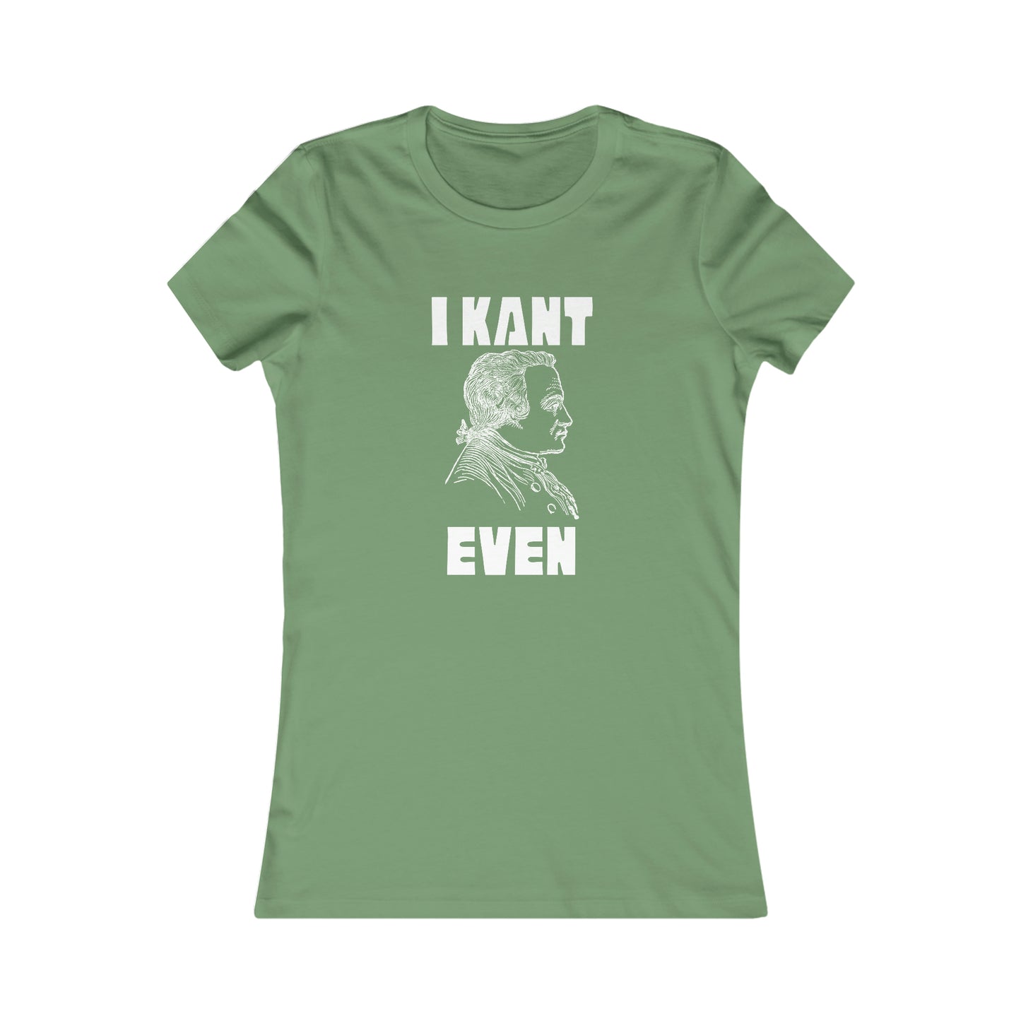 "I Kant even" Immanuel Kant, Women's Tee