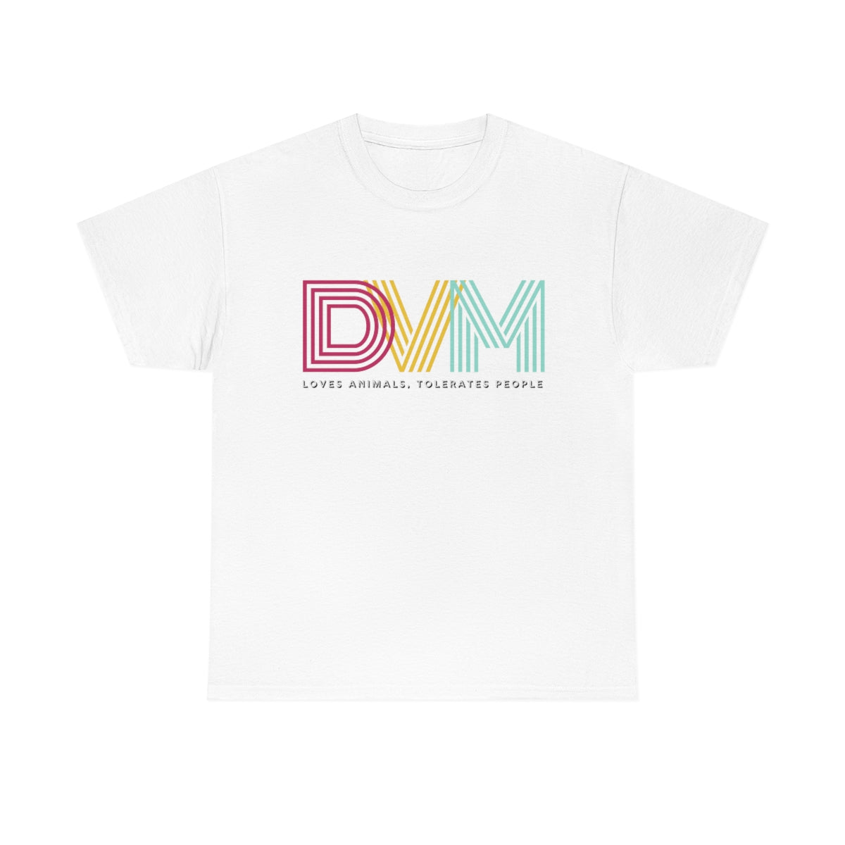 "DVM: loves animals, tolerates people" Tee