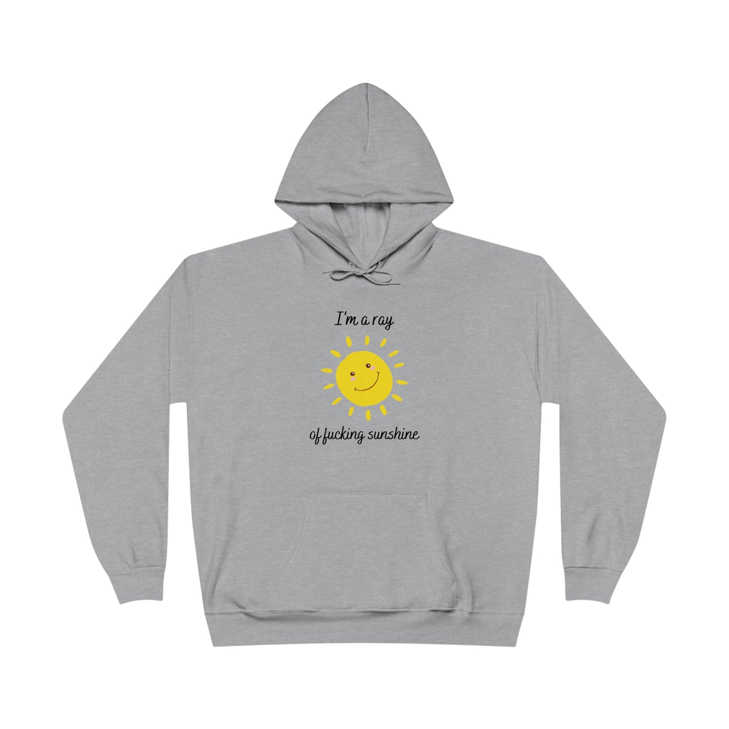 "I'm a ray of fucking sunshine", Hoodie