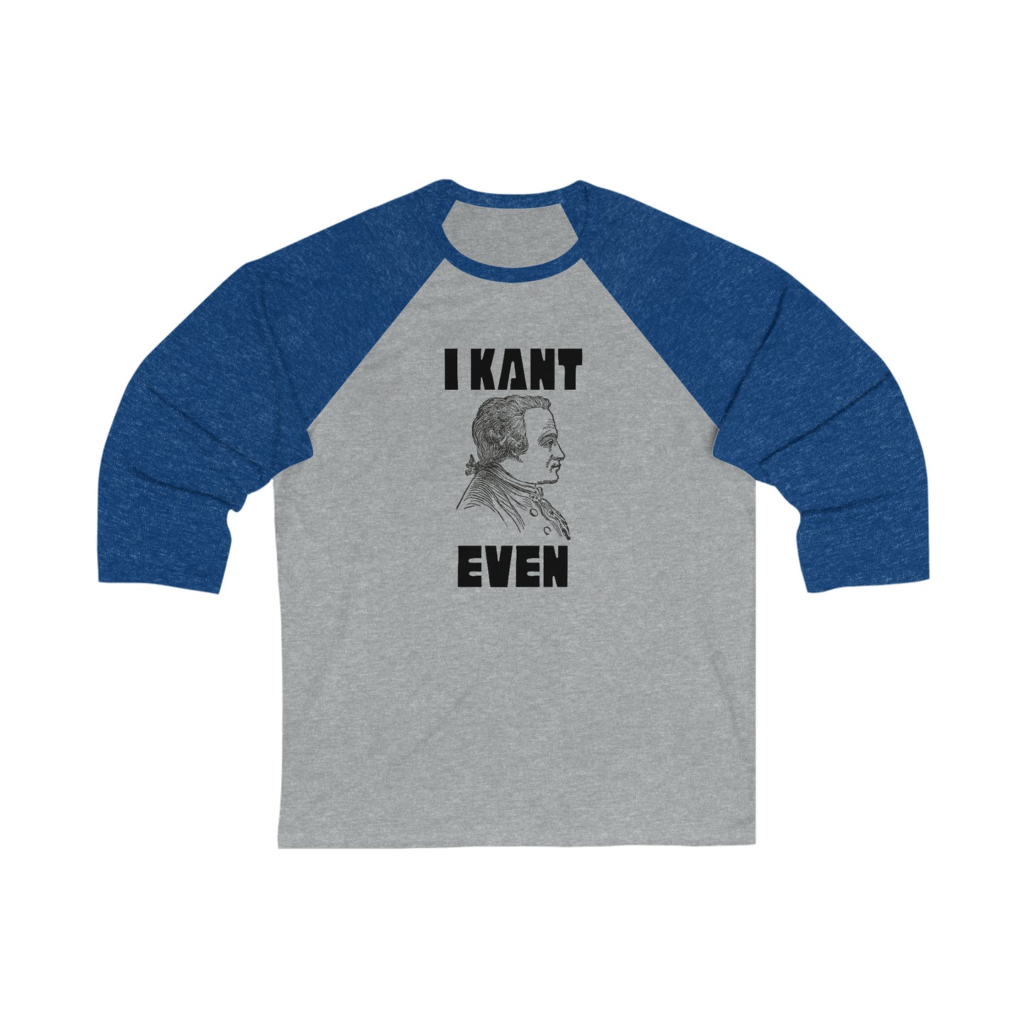 "I Kant even" Immanuel Kant, Baseball Tee