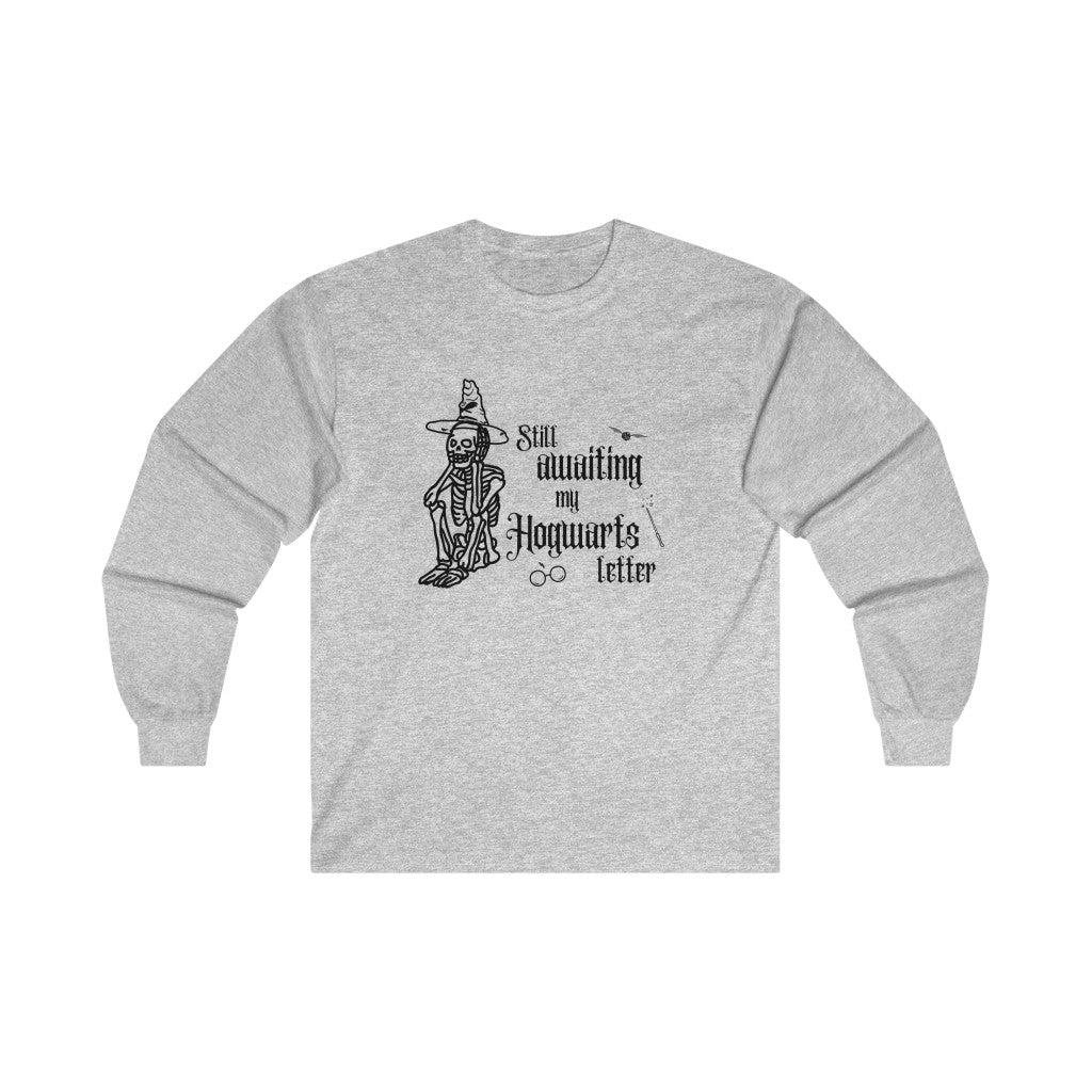 "Still awaiting my Hogwarts letter" Long Sleeve Tee